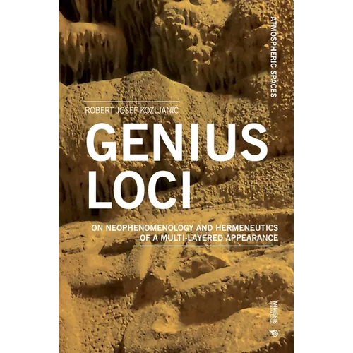Genius Loci: On Neophenomenology and Hermeneutics of a Multi-Layered Appearance - Paperback