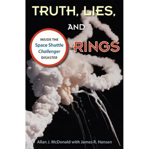 Truth, Lies, and O-Rings: Inside the Space Shuttle Challenger Disaster - Paperback