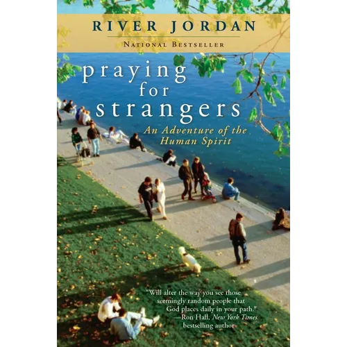 Praying for Strangers: An Adventure of the Human Spirit - Paperback