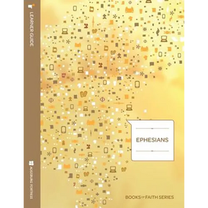 Ephesians: Learner Guide; Books of Faith Series - Paperback