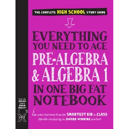 Everything You Need to Ace Pre-Algebra and Algebra 1 in One Big Fat Notebook - Paperback
