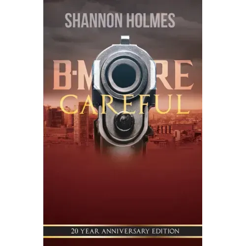 B-More Careful: 20 Year Anniversary Edition - Paperback