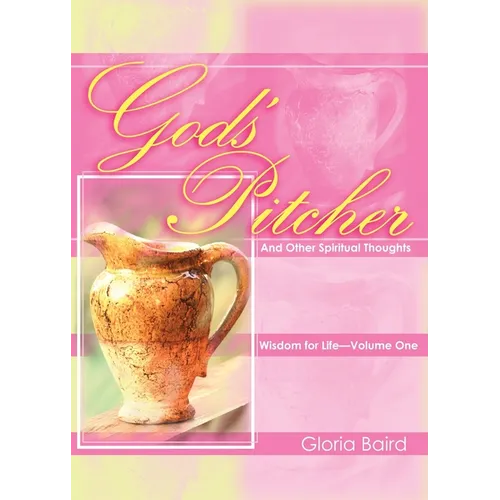 God's Pitcher And Other Spiritual Thoughts - Paperback