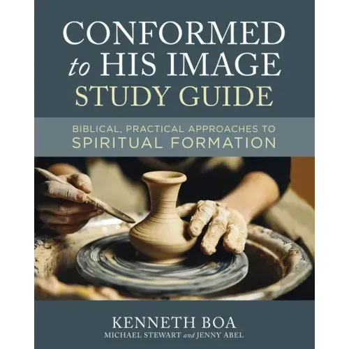 Conformed to His Image Study Guide: Biblical, Practical Approaches to Spiritual Formation - Paperback