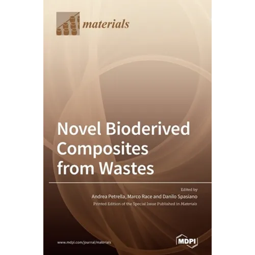 Novel Bioderived Composites from Wastes - Hardcover