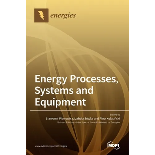 Energy Processes, Systems and Equipment - Hardcover