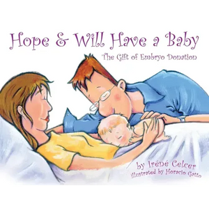 Hope & Will Have a Baby: The Gift of Embryo Donation - Paperback