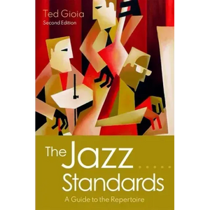 The Jazz Standards: A Guide to the Repertoire - Hardcover