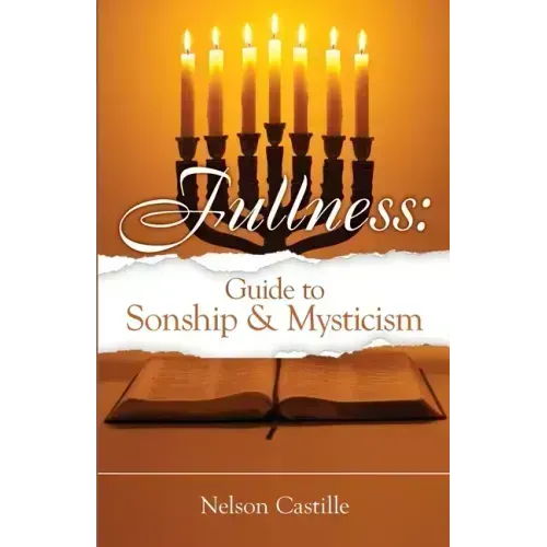 Fullness: Guide to Sonship & Mysticism - Paperback