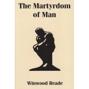 The Martyrdom of Man - Paperback