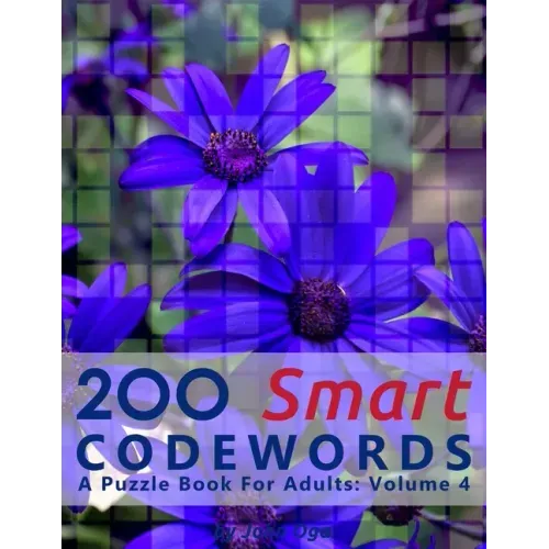 200 Smart Codewords: A Puzzle Book For Adults: Volume 4 - Paperback