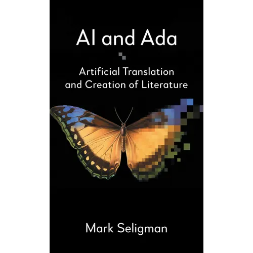 AI and ADA: Artificial Translation and Creation of Literature - Paperback