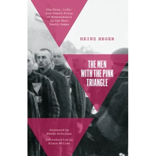 The Men With the Pink Triangle: The True, Life-and-Death Story of Homosexuals in the Nazi Death Camps - Paperback