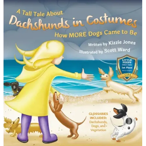 A Tall Tale About Dachshunds in Costumes (Hard Cover): How MORE Dogs Came to Be (Tall Tales # 3) - Hardcover