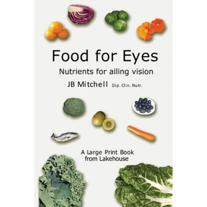 Food for Eyes: Nutrients for ailing vision - Paperback