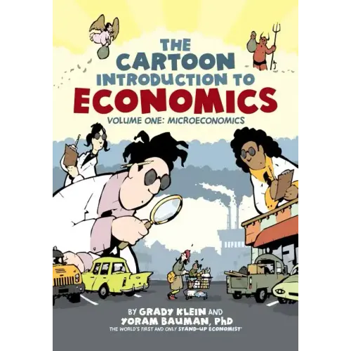 The Cartoon Introduction to Economics, Volume I: Microeconomics - Paperback