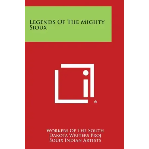 Legends of the Mighty Sioux - Paperback