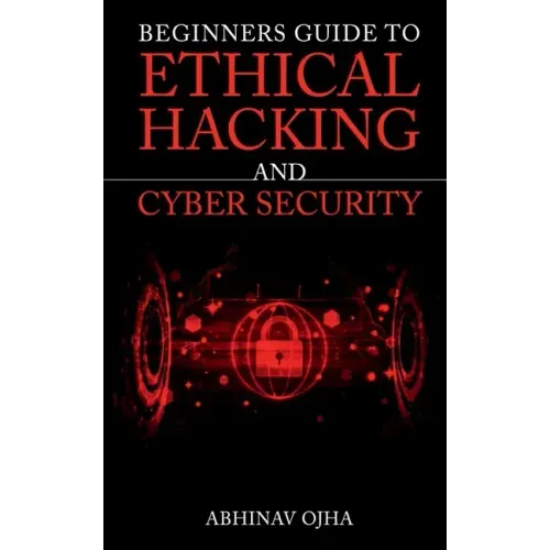 Beginners Guide To Ethical Hacking And Cyber Security - Paperback