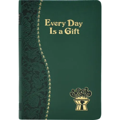 Every Day Is a Gift: Minute Meditations for Every Day Taken from the Holy Bible and the Writings of the Saints - Imitation Leather