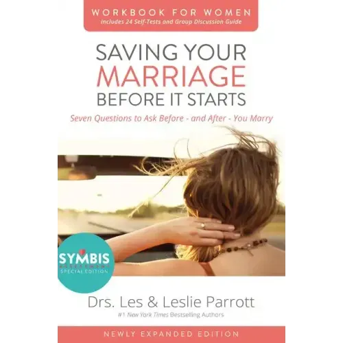 Saving Your Marriage Before It Starts Workbook for Women: Seven Questions to Ask Before---And After---You Marry - Paperback