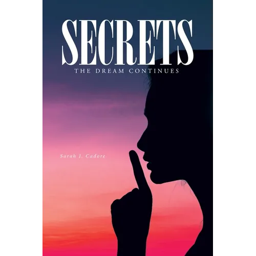Secrets: The Dream Continues - Paperback