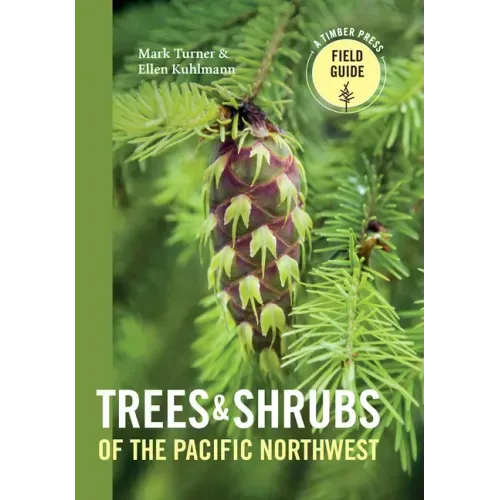 Trees and Shrubs of the Pacific Northwest - Paperback