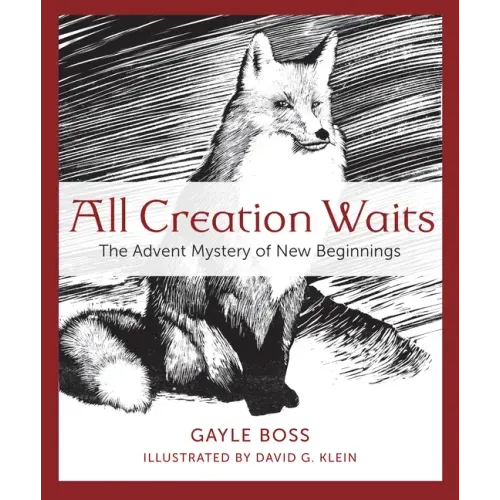 All Creation Waits: The Advent Mystery of New Beginnings - Paperback