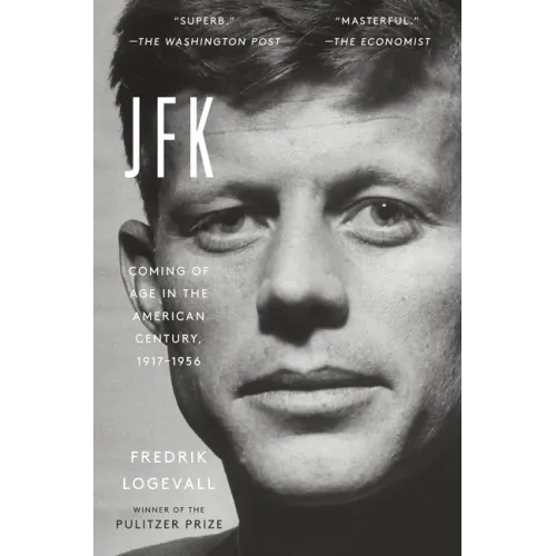 JFK: Coming of Age in the American Century, 1917-1956 - Paperback