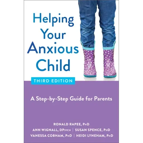 Helping Your Anxious Child: A Step-By-Step Guide for Parents - Paperback