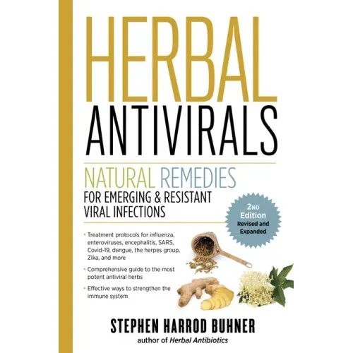 Herbal Antivirals, 2nd Edition: Natural Remedies for Emerging & Resistant Viral Infections - Paperback