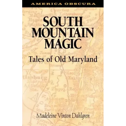 South Mountain Magic: Tales of Old Maryland - Paperback