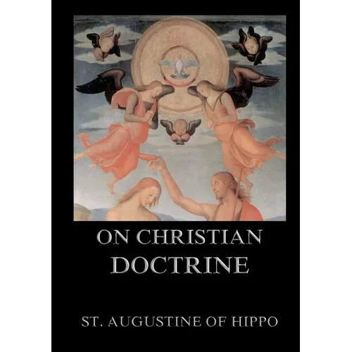 On Christian Doctrine: Biographically Annotated Edition - Paperback