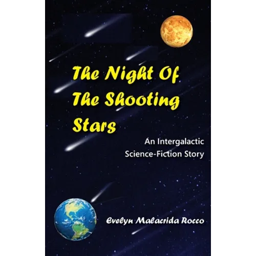 The Night of the Shooting Stars: An Intergalactic Science-Fiction Story: An Intergalactic Science-Fiction Story - Paperback