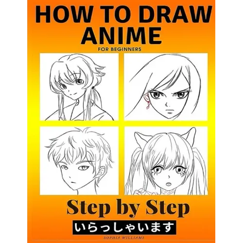 How to Draw Anime for Beginners Step by Step: Manga and Anime Drawing Tutorials Book 2 - Paperback