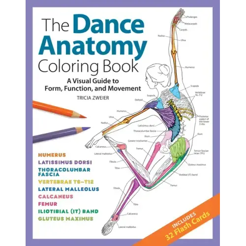 The Dance Anatomy Coloring Book: A Visual Guide to Form, Function, and Movement - Paperback