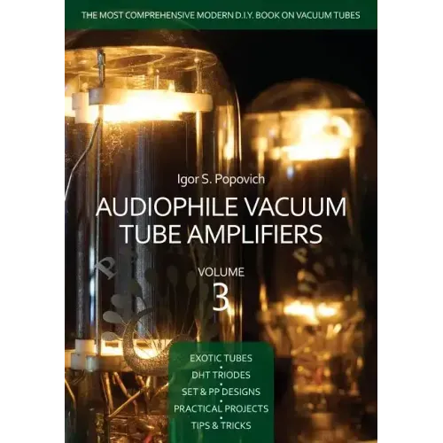 Audiophile Vacuum Tube Amplifiers Volume 3