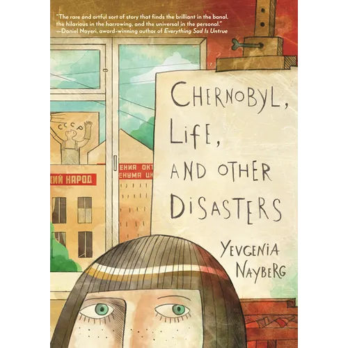 Chernobyl, Life, and Other Disasters: A Graphic Memoir - Hardcover