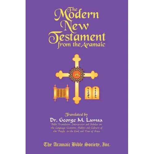 The Modern New Testament from Aramaic - Paperback