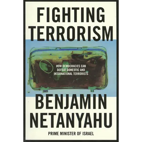 Fighting Terrorism: How Democracies Can Defeat Domestic and International Terrorists - Paperback