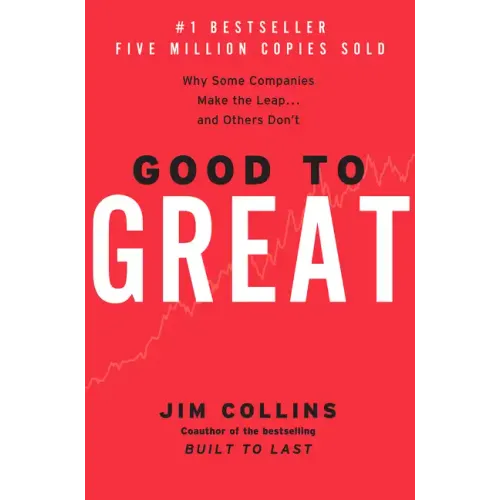 Good to Great: Why Some Companies Make the Leap...and Others Don't - Hardcover