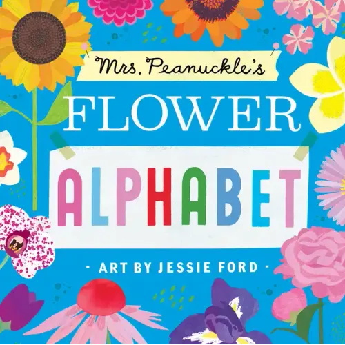 Mrs. Peanuckle's Flower Alphabet - Board Book