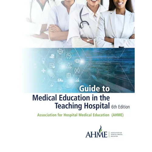 Guide to Medical Education in the Teaching Hospital - 6th Edition - Paperback