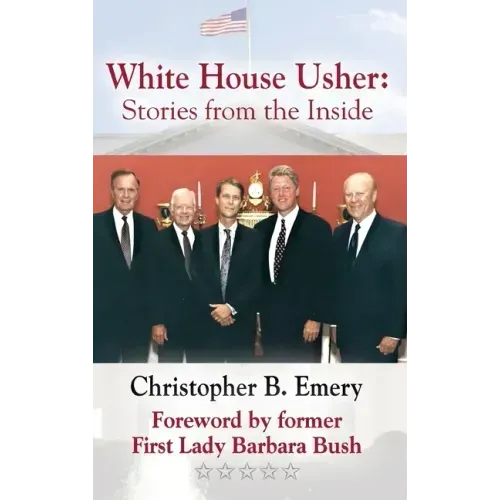 White House Usher: Stories from the Inside