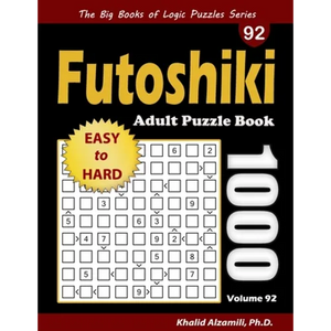 Futoshiki Adult Puzzle Book: 1000 Easy to Hard Puzzles - Paperback
