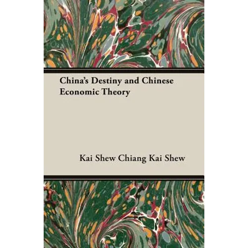 China's Destiny and Chinese Economic Theory - Paperback