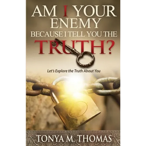 AM I Your Enemy because I Tell You The truth?: Let's explore the Truth about you - Paperback