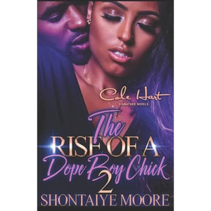 The Rise Of A Dope Boy Chick 2: An African American Romance Novel - Paperback