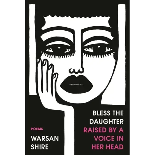 Bless the Daughter Raised by a Voice in Her Head: Poems - Paperback