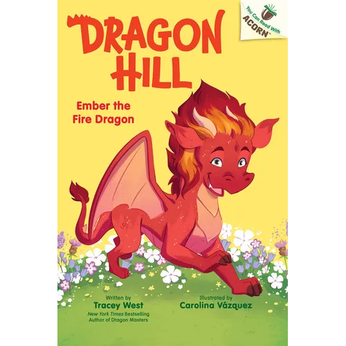 Ember the Fire Dragon: An Acorn Book (Dragon Hill #1) - Hardcover