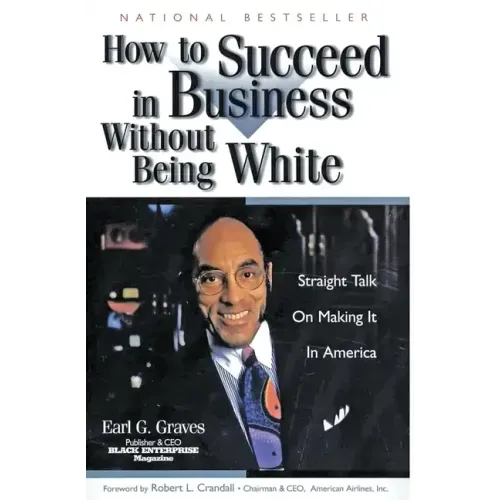 How to Succeed in Business Without Being White: Straight Talk on Making It in America - Paperback